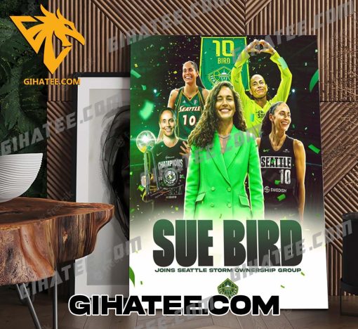 Welcome Home Sue Bird Joins Seattle Storm Ownership Group Poster Canvas