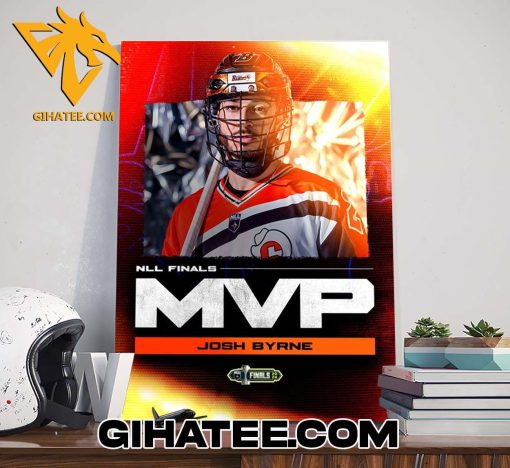 2024 NLL Finals MVP is Josh Byrne Buffalo Bandits Poster Canvas