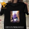 A Story You Have To Believe To See If Movie T-Shirt