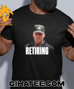 Angel Hernandez is retiring from Major League Baseball T-Shirt