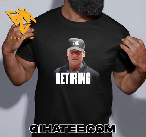 Angel Hernandez is retiring from Major League Baseball T-Shirt