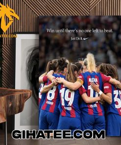 Barcelona FC Champions Win Until Theres No One Left To Beat Just Do It Nike Poster Canvas