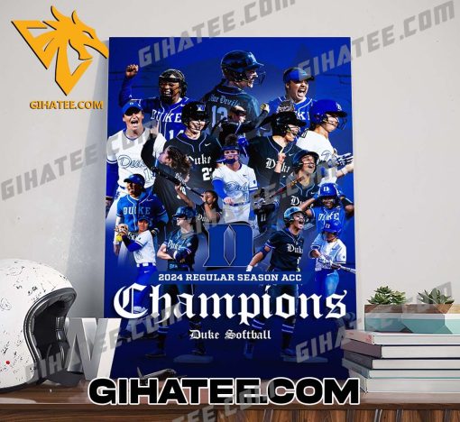 Blue Devils Duke Softball Champs 2024 Regular Season Acc Champions Poster Canvas