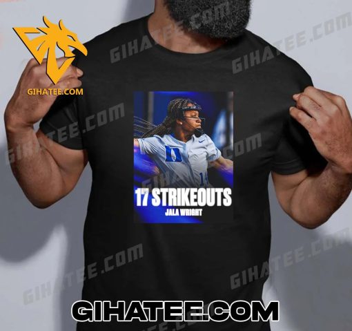 Congrats Jala Wright 17 Strikeouts MLB T-Shirt