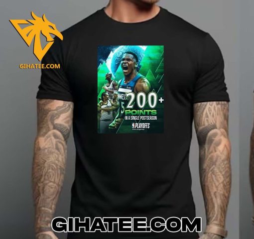 Congratulations Anthony Edwards 200 Points In A Single Postseason NBA Playoffs 2024 T-Shirt