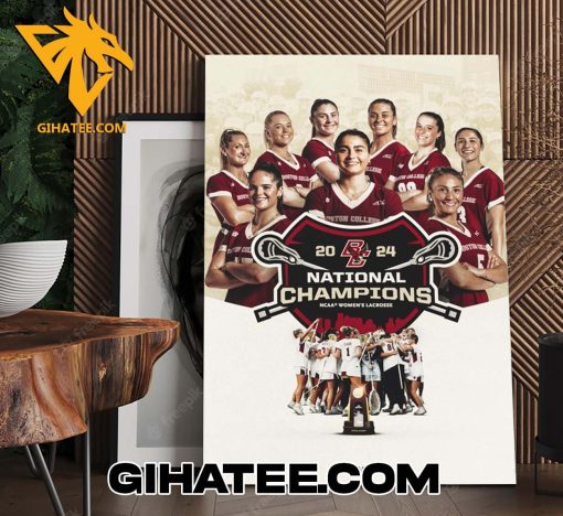 Congratulations BC Women’s Lacrosse Champs 2024 National Championship Poster Canvas