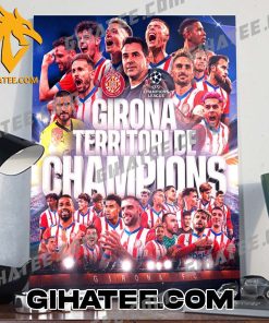 Congratulations to Girona Champions League for the first time in their history Poster Canvas