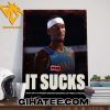 It Sucks Shai Gilgeous-Alexander On Thunder Season Ending On Free Throws Poster Canvas