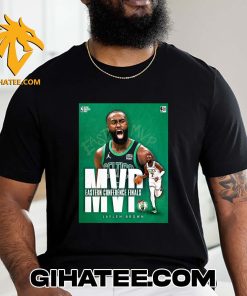 Jaylen Brown wins the Larry Bird Trophy for 2024 Eastern Conference Finals MVP T-Shirt