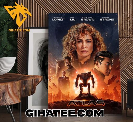 Jennifer Lopez And Simu Liu And Sterling K Brown And Mark Strong Star In Atlas Poster Canvas