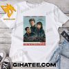 Jodie Comer And Austin Butler And Tom Hardy Freedom Is For The Fearles The Bikeriders Movie T-Shirt