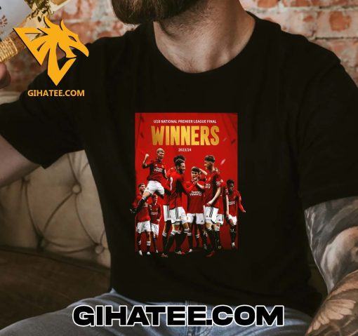 Manchester United U18 National Premier League Final Winners 2024 T-Shirt