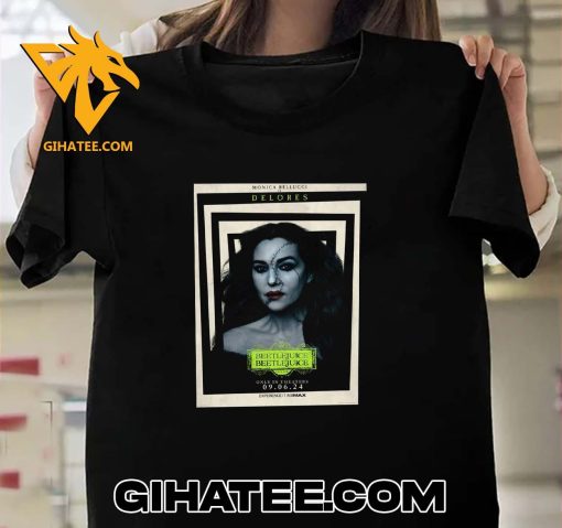 Monica Bellucci Is Delores In Beetlejuice Beetlejuice Movie T-Shirt