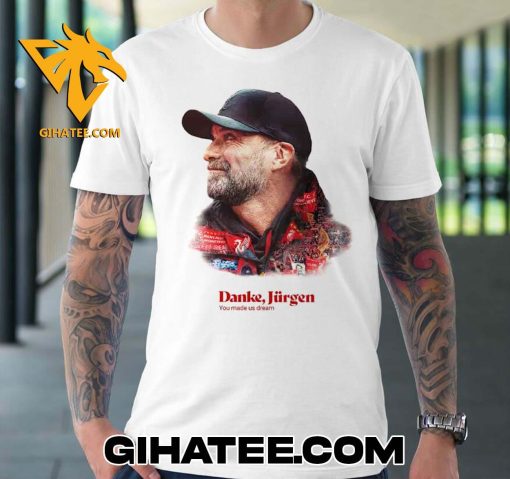 New Design Danke Jurgen Klopp You Made Us Dream Liverpool FC T-Shirt