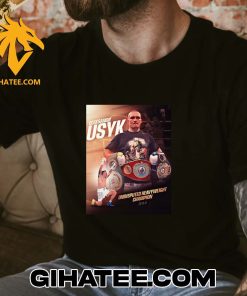 OFFICIAL OLEKSANDR USYK IS THE UNDISPUTED HEAVYWEIGHT CHAMPION OF THE WORLD T-SHIRT