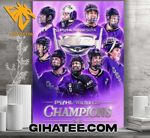 PWHL Minnesota is your first-ever Walter Cup Champion Poster Canvas