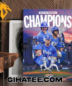 Quality Congrats Duke Blue Devils Champions 2024 ACC Baseball Conference Tournament Poster Canvas
