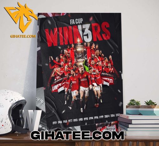 Quality Congratulations Manchester United With Thirteen Times Win FA Cup After Defeat Man City To Get 2024 FA Cup Winner Poster Canvas