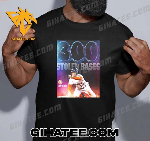 Quality Congratulations to Jose Altuve on his 300th career stolen base T-Shirt