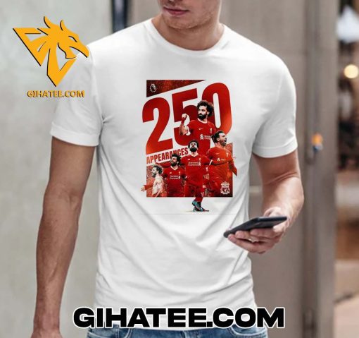 Quality The Egyptian King Mohamed Salah Makes His 250th Premier League Appearance For The Reds T-Shirt