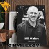 RIP Bill Walton 1952-2024 Thank You For The Memories Poster Canvas