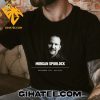 RIP Morgan Spurlock 1970-2024 Thank You For The Memories T-Shirt