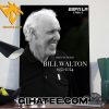 Rest In Peace HOF Bill Walton 1952 – 2024 Poster Canvas