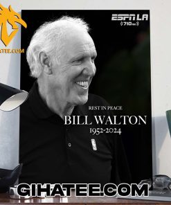 Rest In Peace HOF Bill Walton 1952 – 2024 Poster Canvas