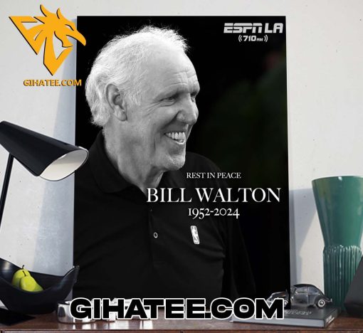 Rest In Peace HOF Bill Walton 1952 – 2024 Poster Canvas