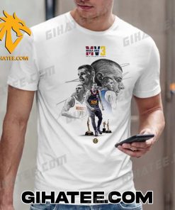 The 2023-24 Kia NBA Most Valuable Player is Nikola Jokic T-Shirt