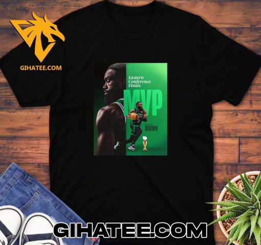 The second time a Celtic has won the Larry Bird ECF MVP Jaylen Brown T-Shirt