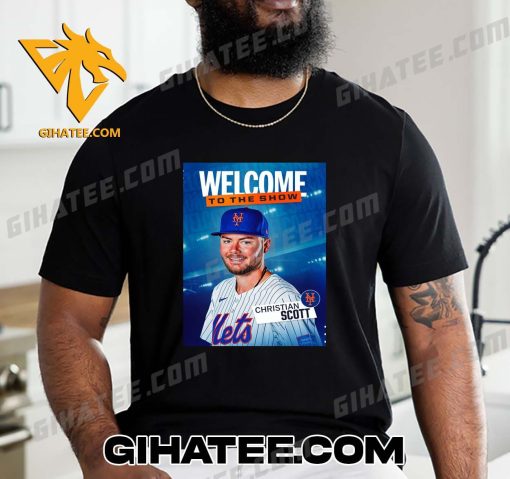 Welcome To The Show Christian Scott New York Mets T-Shirt