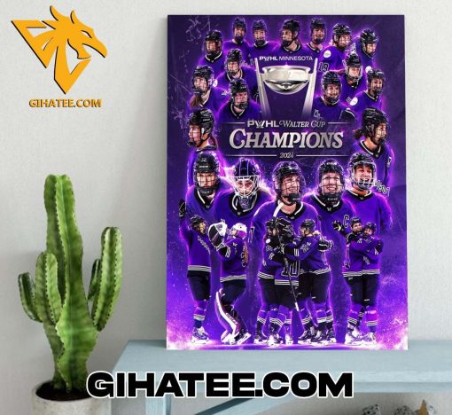 Welcome To Walter Cup Champions 2024 PWHL Minnesota Poster Canvas