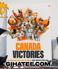 Canada Victories McLaren Have Won 13 Times In Canada More Than Any Other Team Poster Canvas