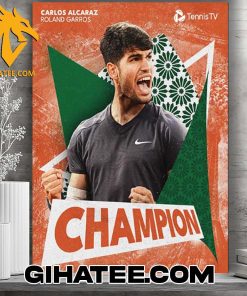 Carlos Alcaraz claws to first Roland Garros crown Champions 2024 Poster Canvas