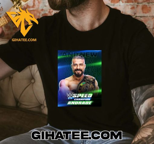 Congratulations Andrade Cien Almas Champs 2024 WWE Speed Championship T-Shirt