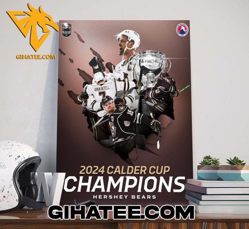 Congratulations Hershey Bears Back To Back Calder Cup Champions 2024 Poster Canvas