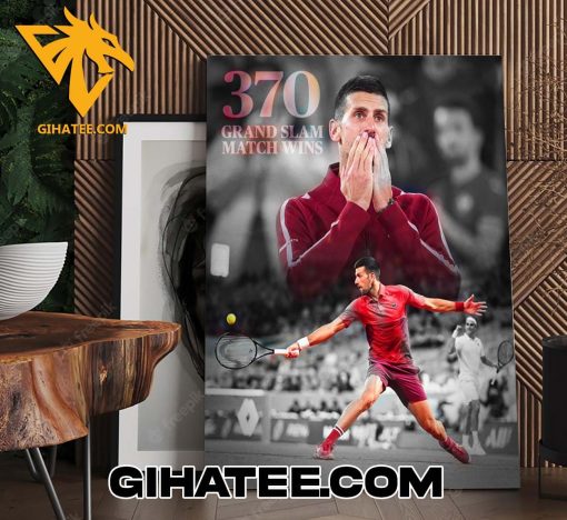 Congratulations Novak Djokovic For Most 370 Grand Slam Match Wins In Tennis History Poster Canvas