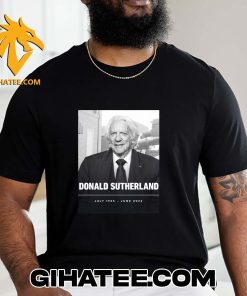 Donald Sutherland has passed away at 88 T-Shirt