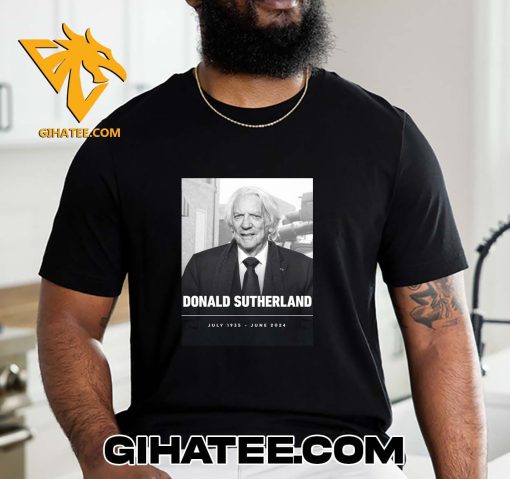 Donald Sutherland has passed away at 88 T-Shirt