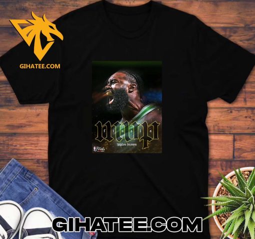 Jaylen Brown Is The 2024 Finals MVP Boston Celtics Championship T-Shirt