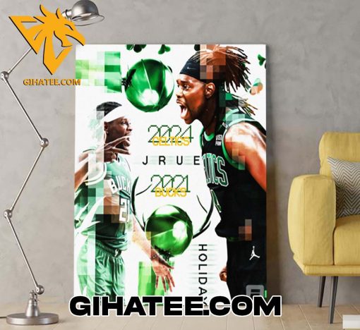 Jrue Holiday Is A Winner 2024 Boston Celtics And 2021 Bucks NBA Poster Canvas