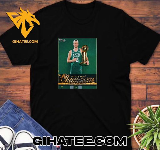 Kristaps Porzingis Boston Celtics 2024 NBA Champions T-Shirt