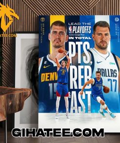 Luka Doncic And Nikola Jokic In NBA History To Lead The Playoffs In Total PTS REB AST Poster Canvas