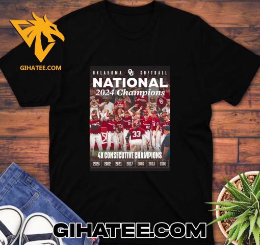 Oklahoma Sooners Softball National 2024 Champions 4x Consecutive Champions 2000 To 2024 T-Shirt