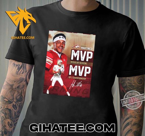 Quality Adrian Martinez MVP Regular Season And MVP UFL Championship 2024 T-Shirt