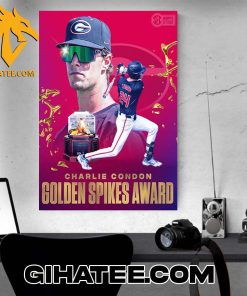 Quality Charlie Condon Is The First Player In Georgia Baseball History To Win The Golden Spikes Award Poster Canvas