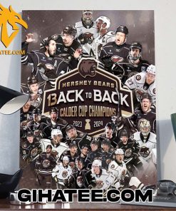 Quality Hershey Bears 13x Back To Back Calder Cup Champions 2024 Poster Canvas