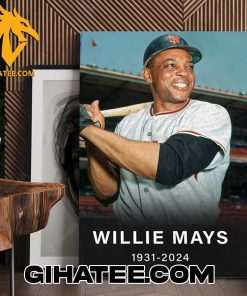 RIP Legend Willie Mays has passed away at the age of 93 Poster Canvas