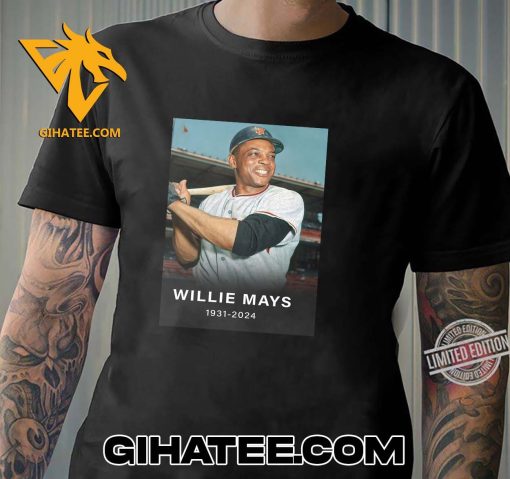 RIP Legend Willie Mays has passed away at the age of 93 T-Shirt